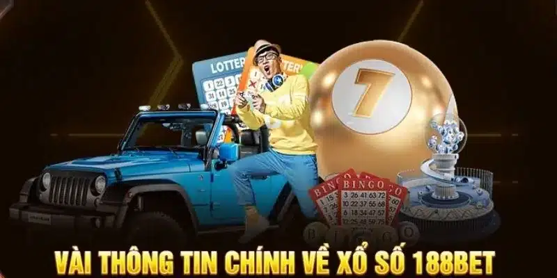 Thông tin chính về sảnh game xổ số 188BET