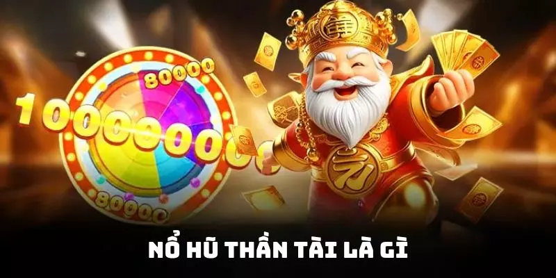  Khái niệm tựa game slot thần tài nhà cái